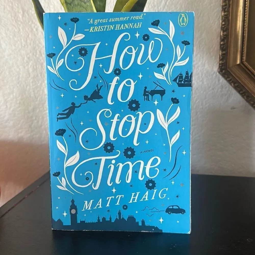 How to stop time - Matt Haig